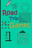 Road Trip Games: Games for kids - activitybook-Tic-Tac-Toe / Hangman / Connect Four/battleship/dots and boxes B0874N2DPH Book Cover