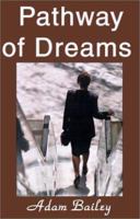 Pathway of Dreams 0595146627 Book Cover