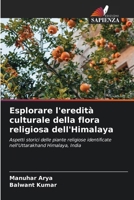 Esplorare l'eredità culturale della flora religiosa dell'Himalaya 6207241991 Book Cover