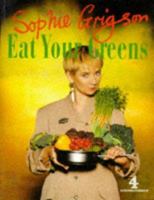 Eat Your Greens (Network Books) 0563367385 Book Cover