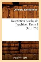 Description Des A(r)Les de L'Archipel. Partie 1 (A0/00d.1897) 2012648797 Book Cover