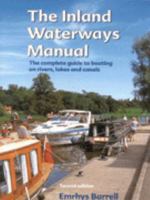 The Inland Waterways Manual: The Complete Guide to Boating on Rivers, Lakes and Canals 0713658886 Book Cover