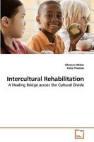 Intercultural Rehabilitation: A Healing Bridge across the Cultural Divide 3639255305 Book Cover