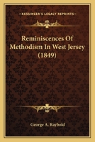 Reminiscences Of Methodism In West Jersey 143707832X Book Cover
