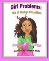 Girl Problems: It's a Hairy Situation 0692102558 Book Cover