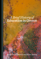 A Brief History of Education in Greece 1036449750 Book Cover