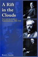 A Rift in the Clouds: Race and the Southern Federal Judiciary, 1900-1910 1557288496 Book Cover