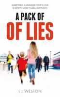 A Pack of Lies: Sometimes a Grandmother's Love Is Worth More Than a Mother's 1861512929 Book Cover