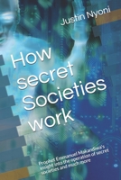 How secret Societies work: Prophet Emmanuel Makandiwa's insight into the operation of secret societies and much more B0915GWXLP Book Cover