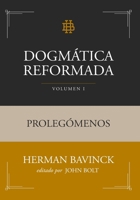 Dogmática Reformada Volumen 1: Prolegómenos (Spanish Edition) 6280146898 Book Cover