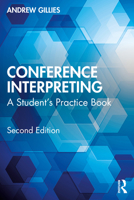 Conference Interpreting: A Student’s Practice Book 1032360453 Book Cover