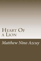 Heart of a Lion: A Digital Collection of Thoughts. 1973996537 Book Cover