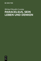 Paracelsus, Sein Leben Und Denken 1017271739 Book Cover