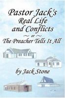 Pastor Jack's Real Life and Conflicts or The Preacher Tells It All 0974432261 Book Cover