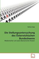 Die Stellungsuntersuchung des Österreichischen Bundesheeres: Medizinischer und sozio-ökonomischer Nutzen 3639381297 Book Cover