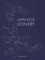 The Art of Japanese Joinery 1784945560 Book Cover