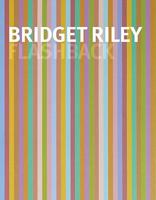 Bridget Riley: Flashback 1853322806 Book Cover