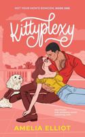 Kittyplexy: A Laugh-Out-Loud, Slow-Burn Romcom (Not Your Mom's Romcom) 1965282032 Book Cover