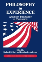 Philosophy in Experience: American Philosophy in Transition (American Philosophy Series, No 4) 0823216314 Book Cover