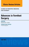 Advances in Forefoot Surgery, An Issue of Clinics in Podiatric Medicine and Surgery 1455776084 Book Cover