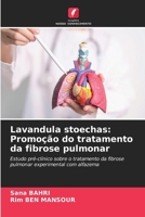 Lavandula stoechas: Promoção do tratamento da fibrose pulmonar 6209425011 Book Cover