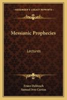 Messianic Prophecies 1508545081 Book Cover