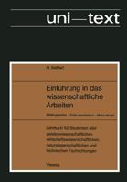 Einfuhrung in Das Wissenschaftliche Arbeiten: Bibliographie Dokumentation Manuskript 3663020053 Book Cover
