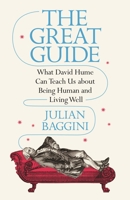 The Great Guide: What David Hume Can Teach Us about Being Human and Living Well 0691205434 Book Cover