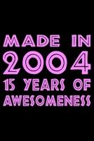 Made In 2004: Blank Lined Journal, Pink Happy 15th Birthday Notebook, Diary, Logbook, Perfect Gift For 15 Year Old Boys And Girls 1697062946 Book Cover