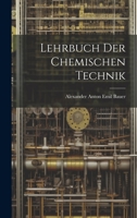 Lehrbuch Der Chemischen Technik 1020736933 Book Cover