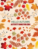 Hello Autumn Coloring Book For Kids: Hello Autumn Adult Coloring Book B0BD6V5FJN Book Cover