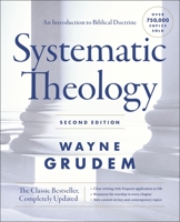 Systematic Theology: An Introduction to Biblical Doctrine 0310286700 Book Cover