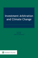 Investment Arbitration and Climate Change 9403542071 Book Cover