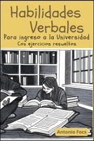Habilidades Verbales: Para ingreso a la Universidad (Spanish Edition) B0C6444L3S Book Cover