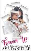 Forever Us (The Polaroid Series) Book 3 1544137478 Book Cover