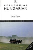 Colloquial Hungarian 0415045894 Book Cover