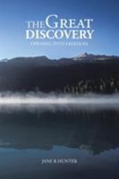 The Great Discovery: Opening Into Freedom 1504908082 Book Cover