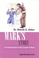 Mark's Story (Gospel Storyteller Series) (Gospel Storyteller Series, 1) 1591603854 Book Cover