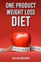 One Product Weight Loss Diet 1976319757 Book Cover