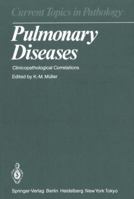 Pulmonary Diseases: Clinicopathological Correlations 3642691366 Book Cover