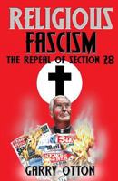 Religious Fascism: The Repeal of Section 28 0954113128 Book Cover