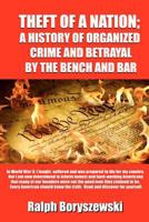 Theft of a Nation: A History of Organized Crime and Betrayal by the Bench and Bar 1479367699 Book Cover