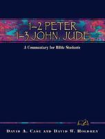 1-2 Peter, 1-3 John, Jude: A Commentary for Bible Students 0898273064 Book Cover