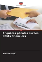 Enquêtes pénales sur les délits financiers 6207256654 Book Cover