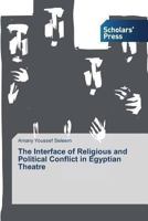 The Interface of Religious and Political Conflict in Egyptian Theatre 3639702905 Book Cover