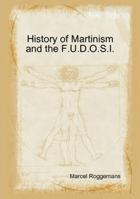 History of Martinism and the F.U.D.O.S.I. 1409282600 Book Cover