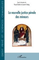La nouvelle justice pénale des mineurs (Droit Privé Et Sciences Criminelles) (French Edition) 2140289412 Book Cover