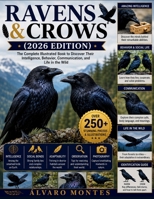 Ravens & Crows (2026 Edition): The Complete Illustrated Book to Discover Their Intelligence, Behavior, Communication, and Life in the Wild B0H23YGHP4 Book Cover