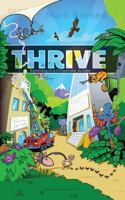 Thrive: Surviving in a Corporate Jungle 0992933609 Book Cover