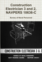 Construction Electrician 3 and 2, NAVPERS 10636-C 0359125352 Book Cover